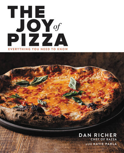 The Joy Of Pizza Everything You Need To Know Dan Richer
