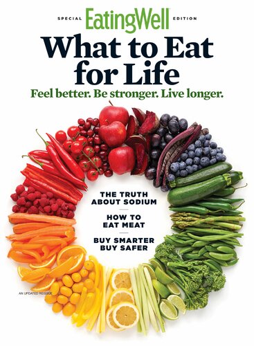 Eatingwell What To Eat For Life Feel Better Be Stronger Live Longer 1st Edition Jessie Price