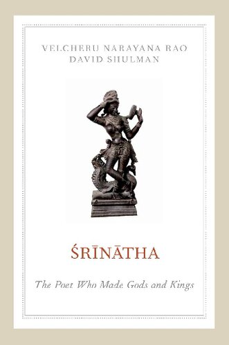 Asrainaatha The Poet Who Made Gods And Kings Velcheru Narayana Rao David Dean Shulman