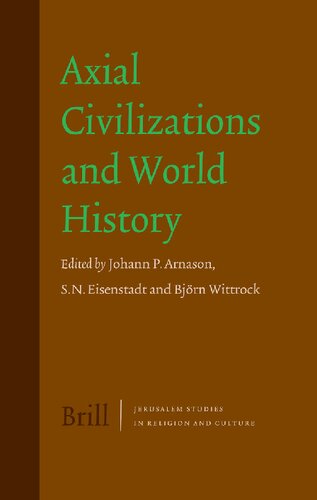 Axial Civilizations And World History Jhann P Rnason Bjrn Wittrock