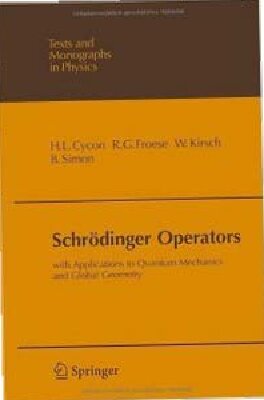 Schrdinger Operators With Applications To Quantum Mechanics And Global Geometry Richard G Froese Werner Kirsch Barry Simon