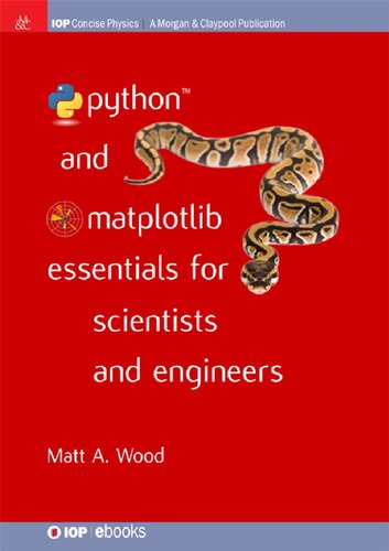 Python And Matplotlib Essentials For Scientists And Engineers Matt A Wood