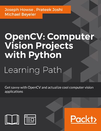 Opencv Computer Vision Projects With Python Michael Beyeler Prateek Joshi And Joseph Howse