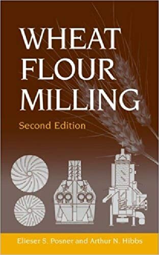 Wheat Flour Milling 2nd Edition Elieser S Posner