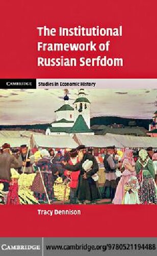 The Institutional Framework Of Russian Serfdom Tracy Dennison