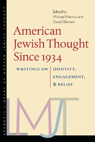 American Jewish Thought Since 1934 Writings On Identity Engagement And Belief Michael Marmur