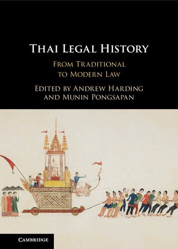 Thai Legal History From Traditional To Modern Law Andrew J Harding Munin Pongsapan