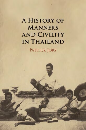 A History Of Manners And Civility In Thailand Patrick Jory