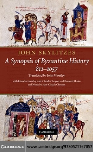 John Skylitzes A Synopsis Of Byzantine History 8111057 Translation And Notes John Skylitzes John Wortley