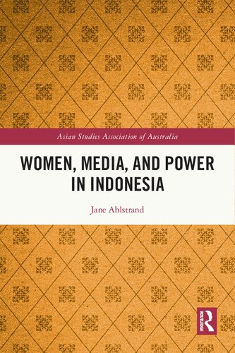 Women Media And Power In Indonesia 1st Edition Jane Ahlstrand
