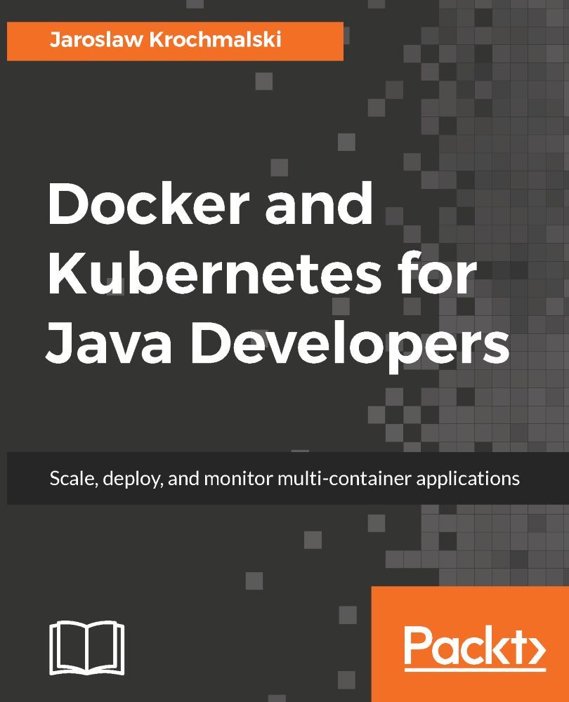 Docker And Kubernetes For Java Developers Krochmalski Jaroslaw Chenjin5com