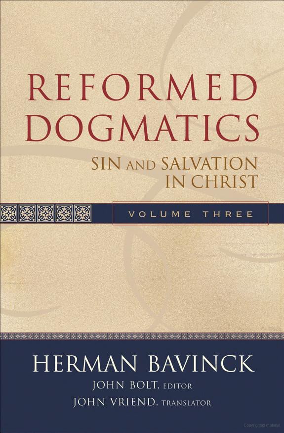 Reformed Dogmatics Volume 3 Sin Salvation In Christ Herman Herman Bavinck