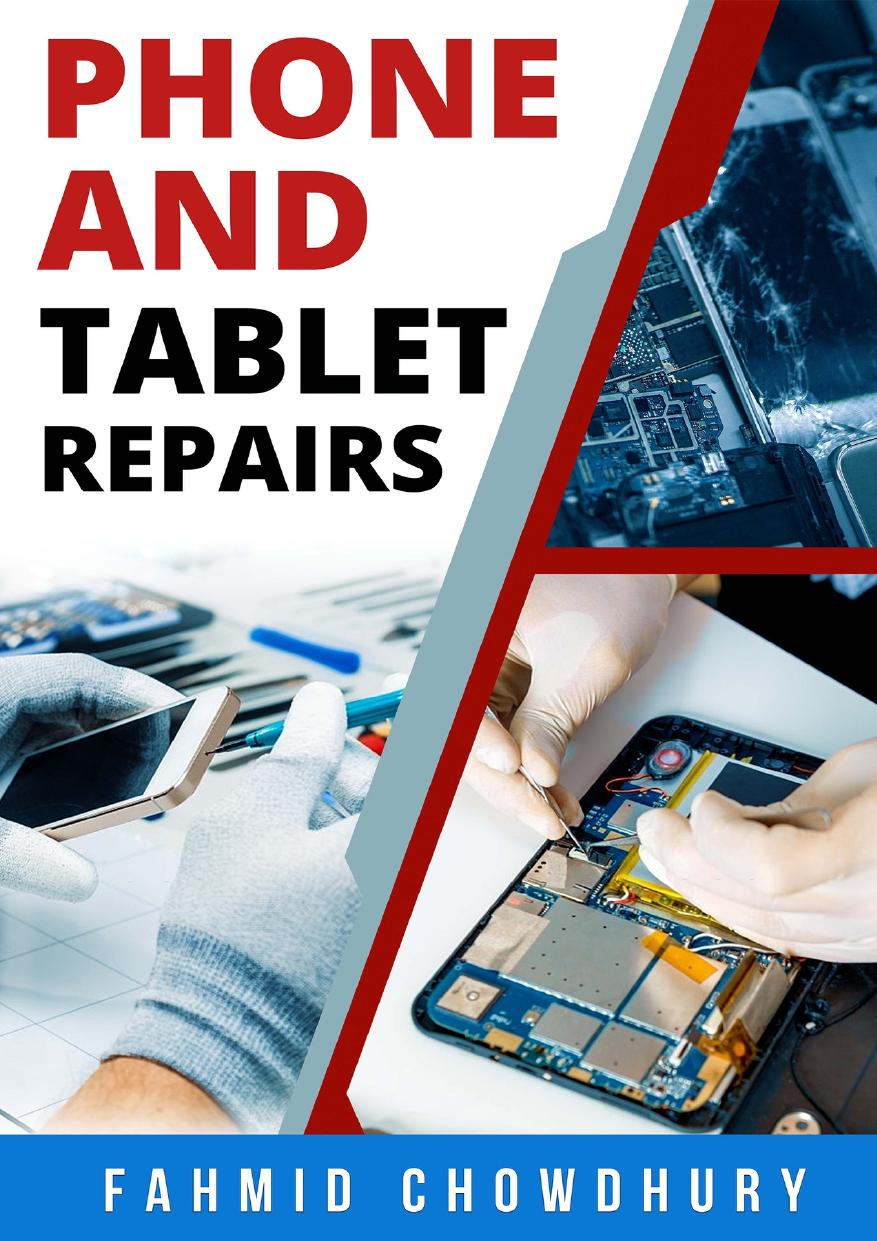 How To Fix Phones And Tablets Step By Step Guide Learn How To Fix Any Phones And Tablets From Scratch Chowdhury