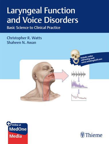 Laryngeal Function And Voice Disorders Basic Science To Clinical Practice 1st Edition Watts
