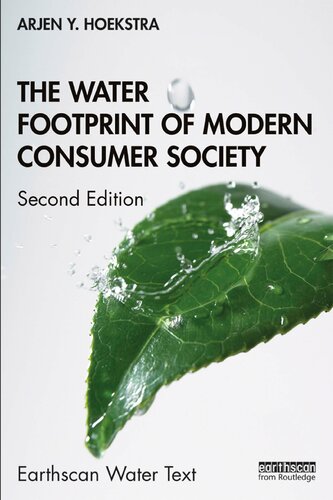 The Water Footprint Of Modern Consumer Society 2nd Edition Arjen Y Hoekstra