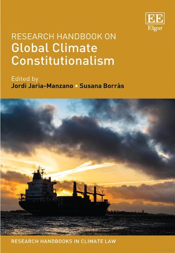 Research Handbook On Global Climate Constitutionalism Jordi Jariamanzano Editor