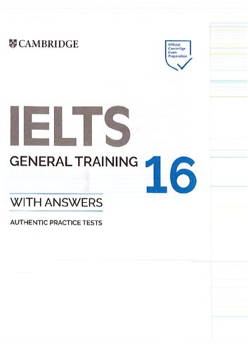 Ielts 16 General Training Students Book With Answers Authentic Practice Tests 1st Edition Cambridge Assessment