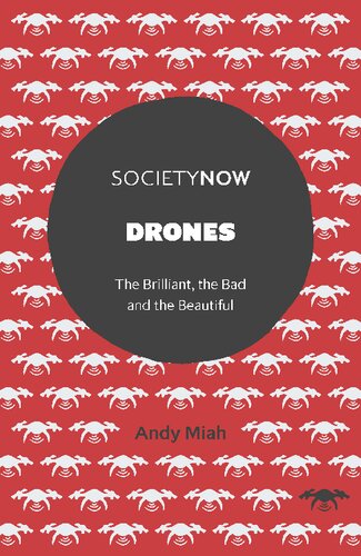 Drones The Brilliant The Bad And The Beautiful Andy Miah