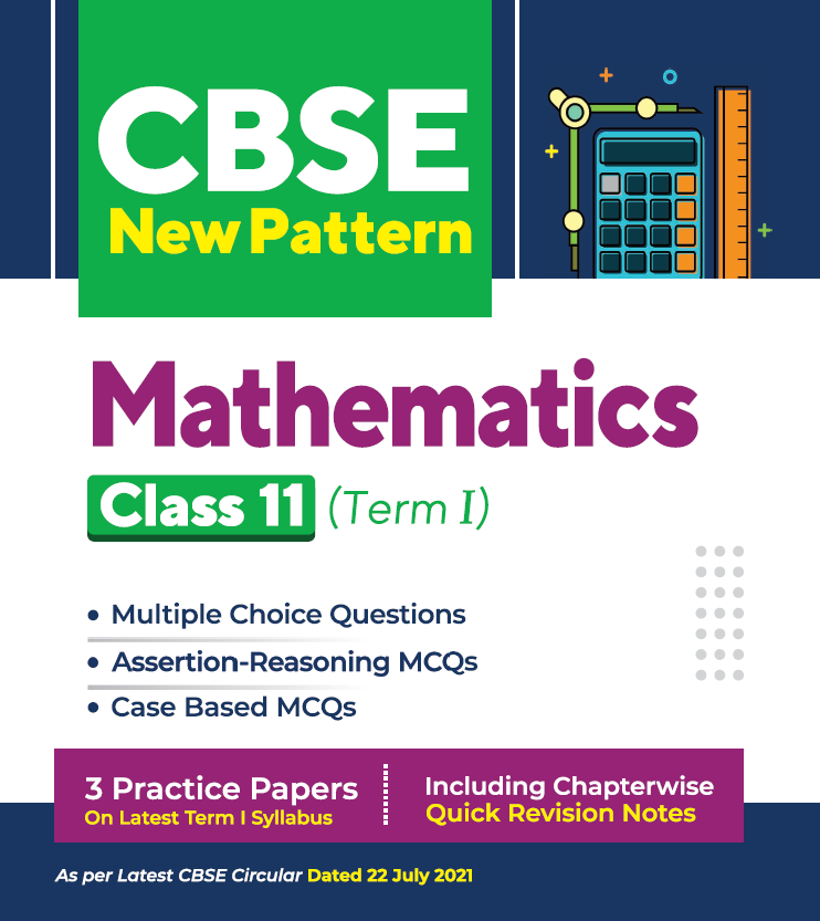 Cbse New Pattern Mathematics Class 11 For 202122 Exam Mcqs Based Book For Term 1 1st Edition Sagar Verma
