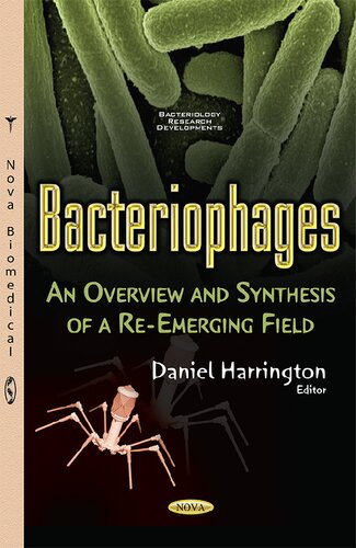 Bacteriophages An Overview And Synthesis Of A Reemerging Field Daniel Harrington Ed
