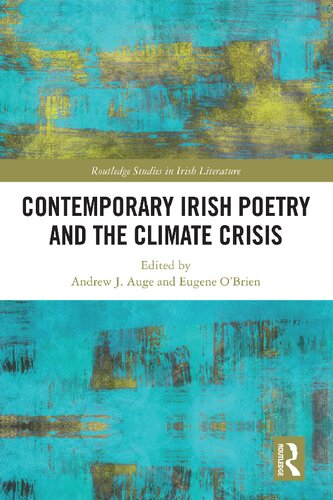 Contemporary Irish Poetry And The Climate Crisis 1st Edition Andrew J Auge Editor