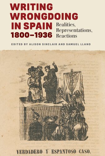 Writing Wrongdoing In Spain 18001936 Realities Representations Reactions Alison Sinclair