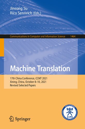 Machine Translation 17th China Conference Ccmt 2021 Xining China October 810 2021 Revised Selected Papers 1st Edition Jinsong Su