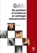 Guide Des Positions Et Incidences En Radiologie Ostoarticulaire Lemanipcom Sobczyk