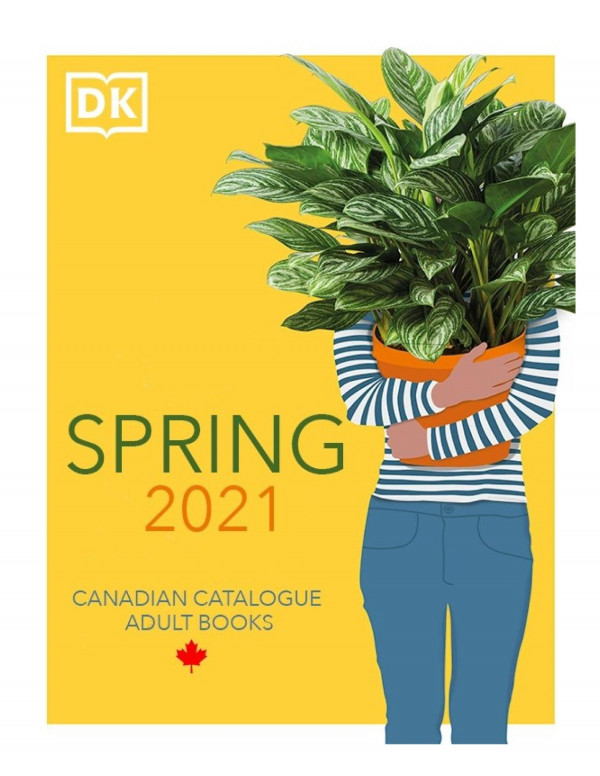 Dk Canada Adult Spring 2021 Dk Publishing