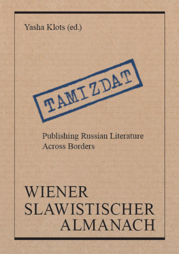Tamizdat Publishing Russian Literature Across Borders Brigitte Obermayr