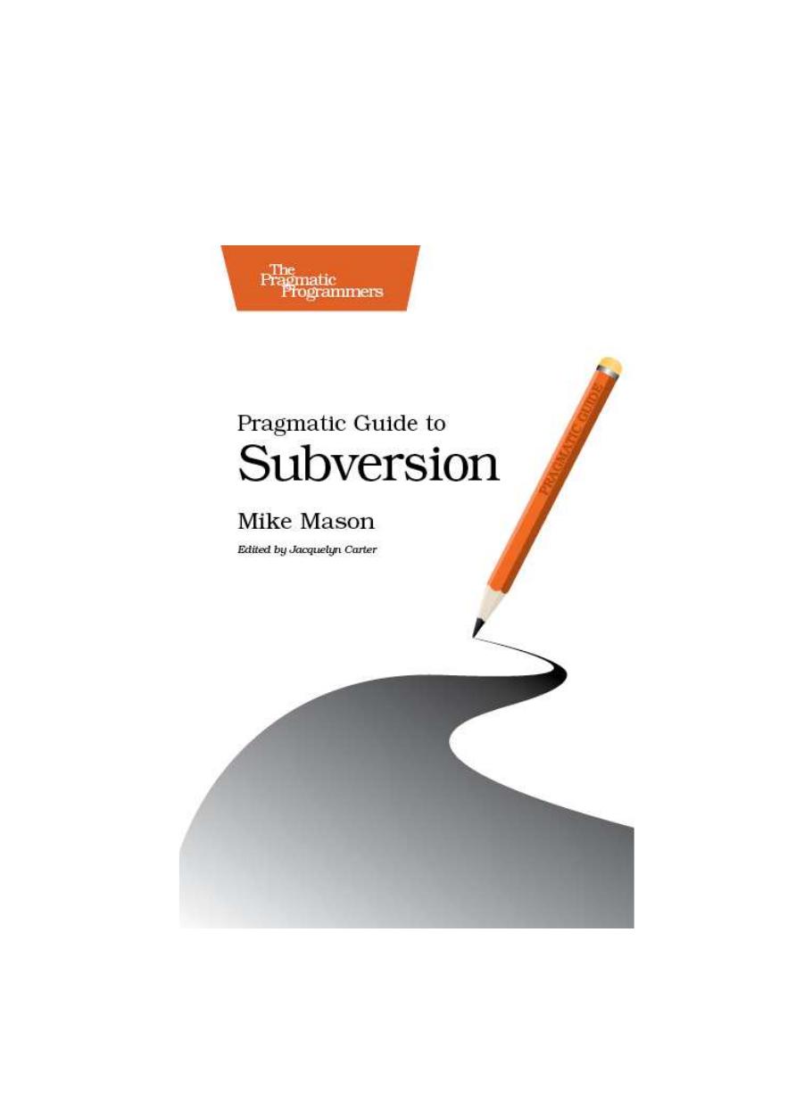 Pragmatic Guide To Subversion 1st Edition Mike Mason