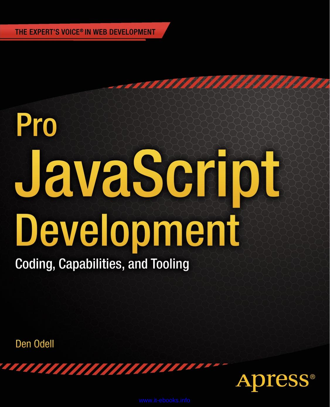 Pro Javascript Development Coding Capabilities And Tooling 1st Edition Den Odell