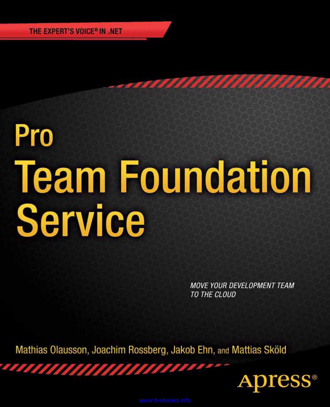 Pro Team Foundation Service 1st Edition Mathias Olausson Joachim Rossberg