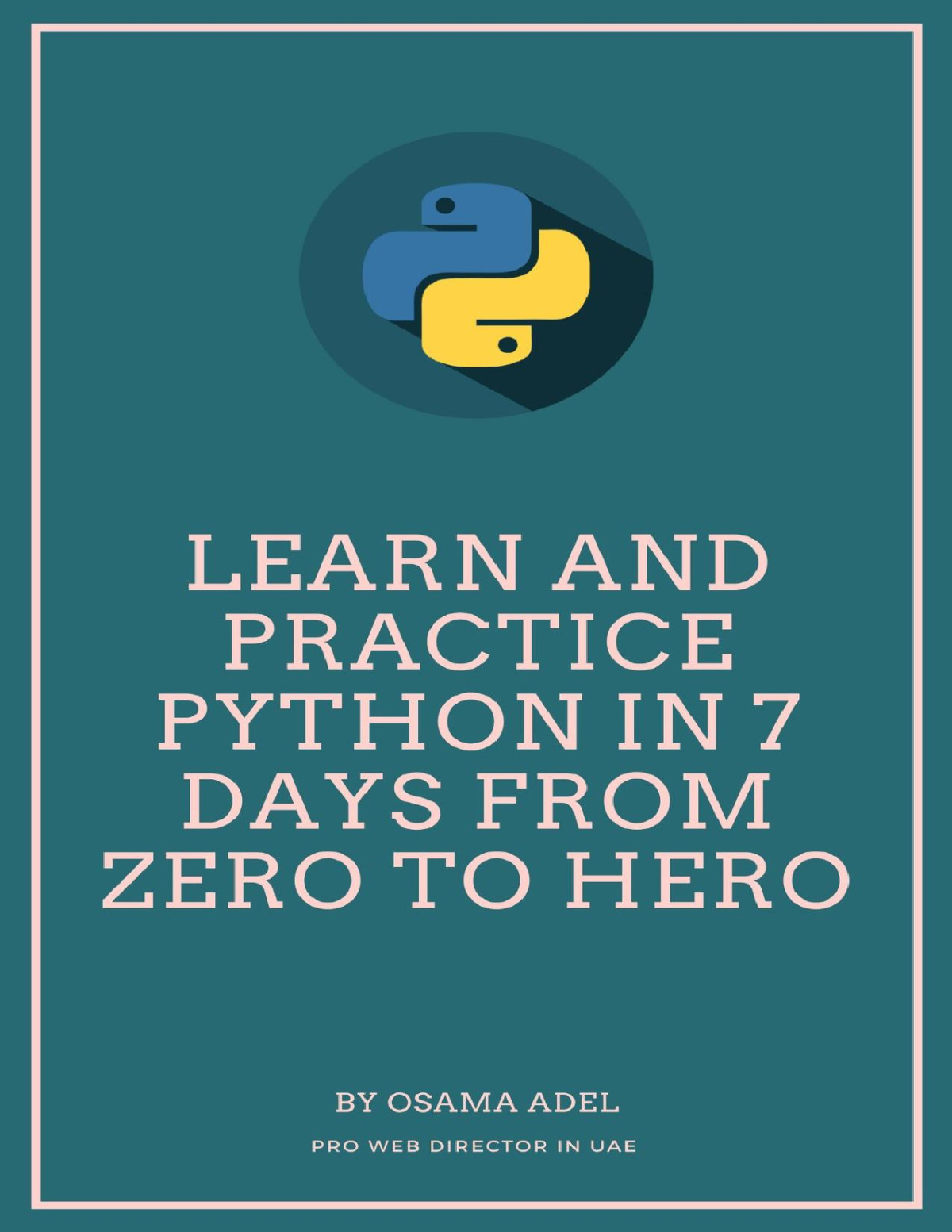 Learn And Practice Python In 7 Days From Zero To Hero Osama Adel