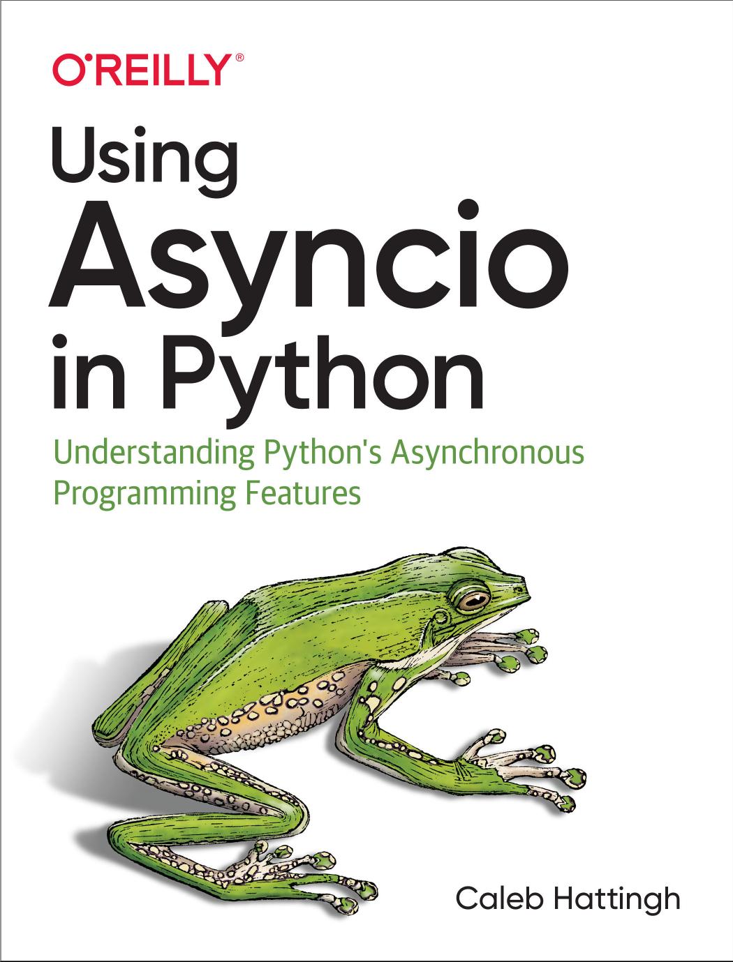 Using Asyncio In Python Caleb Hattingh