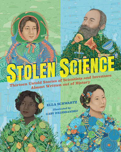 Stolen Science Thirteen Untold Stories Of Scientists And Inventors Almost Written Out Of History Schwartz