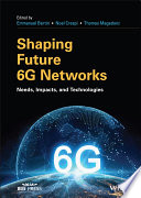 Shaping Future 6g Networks Needs Impacts And Technologies Wiley Ieee 1st Edition Emmanuel Bertin