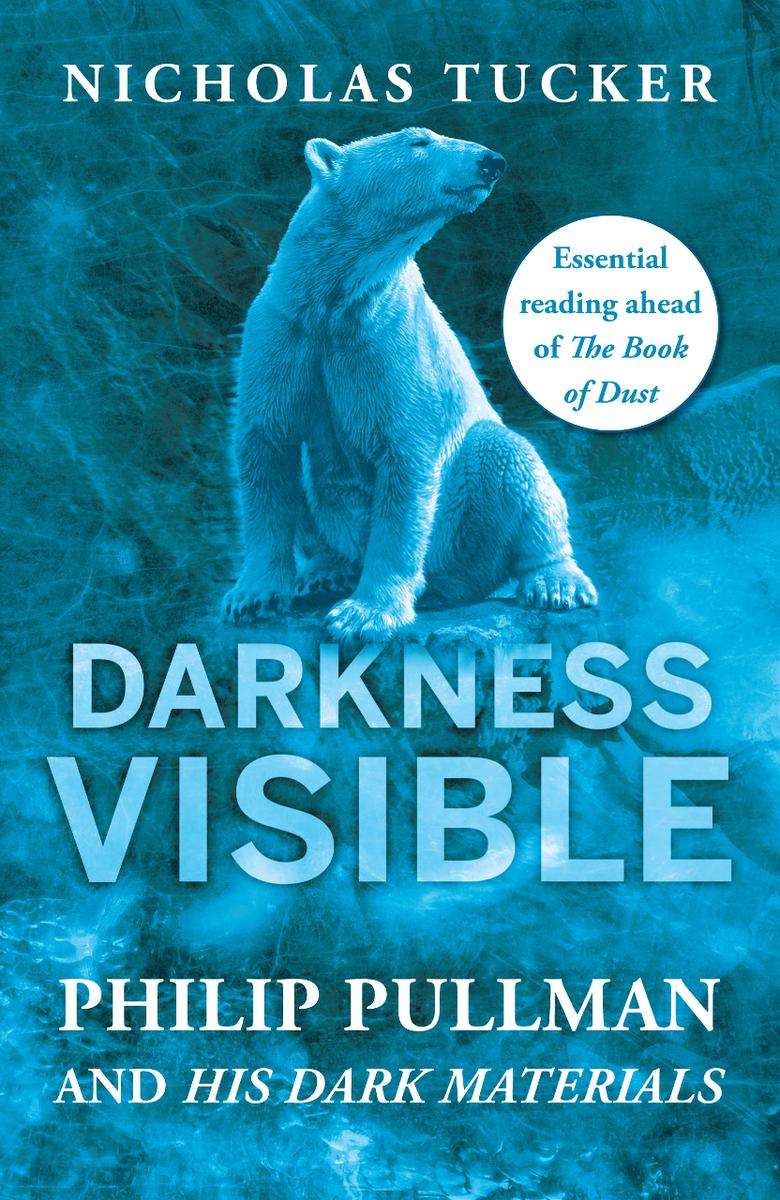 Darkness Visible Nicholas Tucker