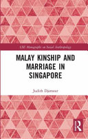 Malay Kinship And Marriage In Singapore 1st Edition Djamour Judith