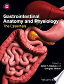 Gastrointestinal Anatomy And Physiology The Essentials 1st Edition John F Reinus