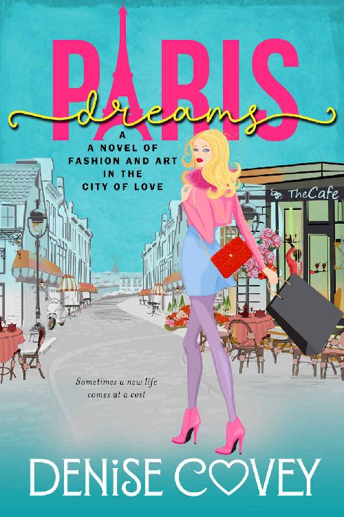 Paris Dreams Sometimes A New Life Comes At A Cost Denise Covey