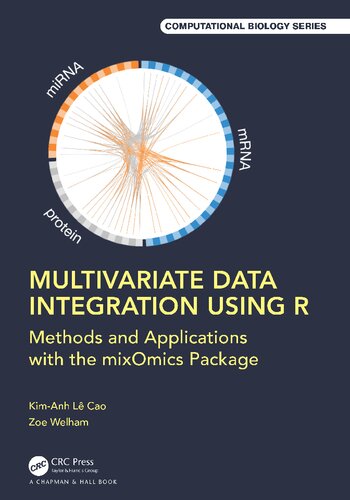 Multivariate Data Integration Using R Methods And Applications With The Mixomics Package 1st Edition Kimanh L Cao