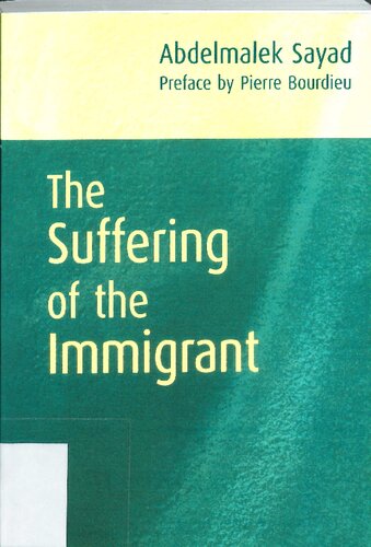 The Suffering Of The Immigrant Abdelmalek Sayad