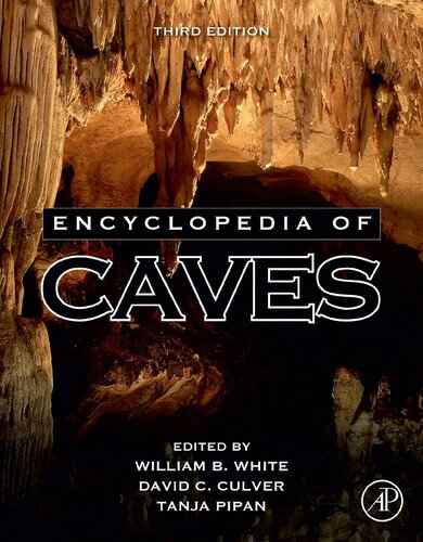 Encyclopedia Of Caves 3rd Edition William B White David C Culver
