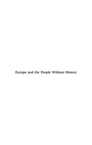 Europe And The People Without History 2nd Edition Eric Wolf