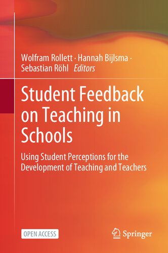 Student Feedback On Teaching In Schools Using Student Perceptions For The Development Of Teaching And Teachers 1st Ed 2021 Wolfram Rollett Hannah Bijlsma Sebastian Rhl