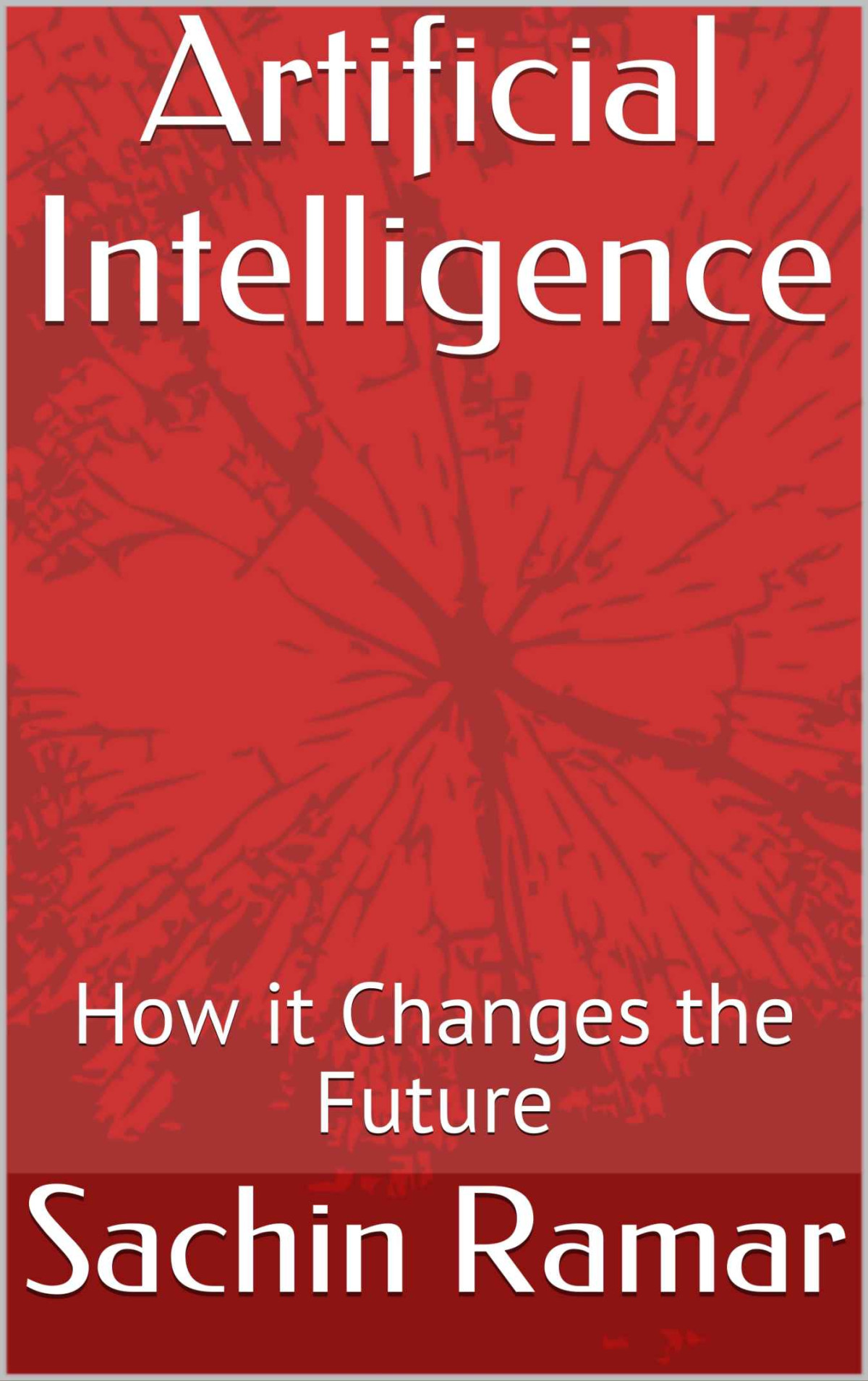 Artificial Intelligence How It Changes The Future Ramar Sachin