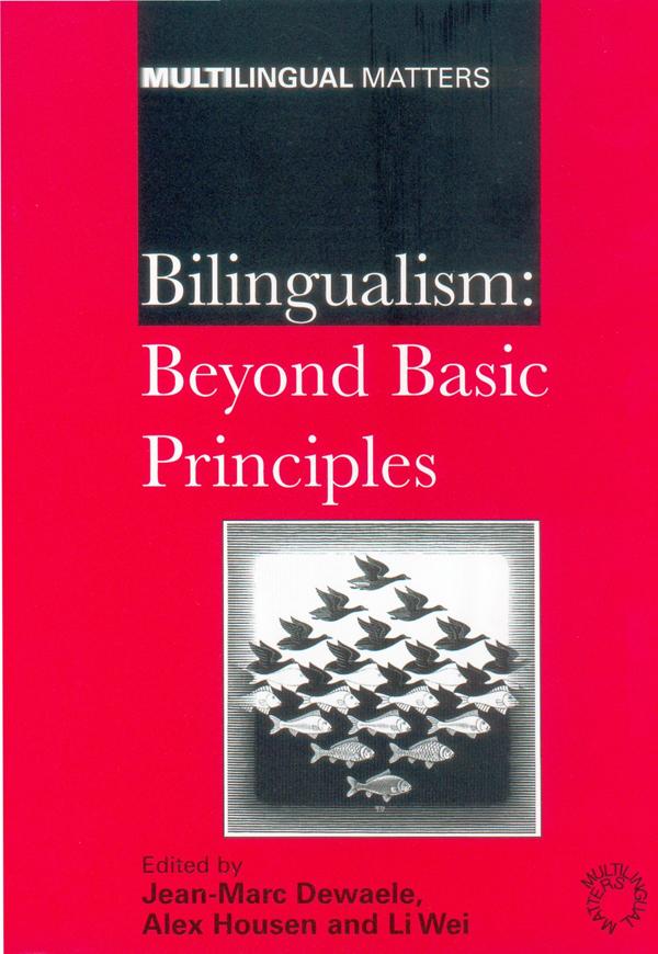 Bilingualism Beyond Basic Principles Alex Housen Jeanmarc Dewaele Li Wei Chenjin5com