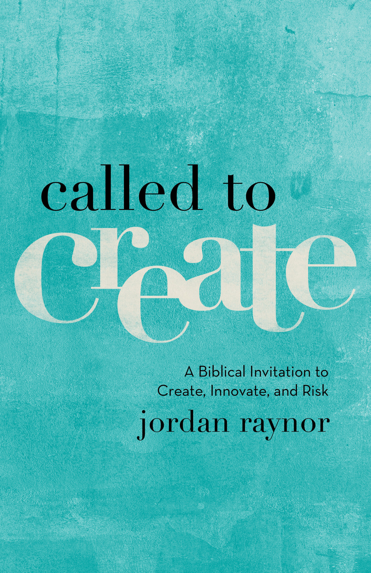 Called To Create Jordan Raynor Chenjin5com