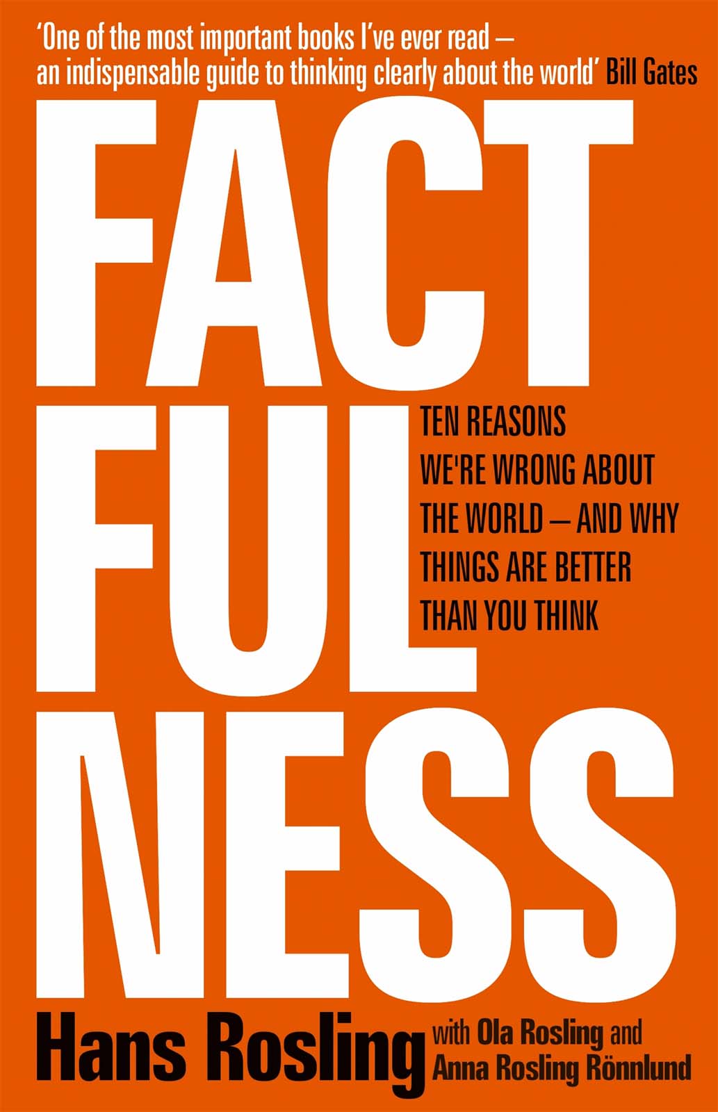 Factfulness Ten Reasons Were Wrong About The World And Why Things Are Better Than You Think Hans Rosling Chenjin5com